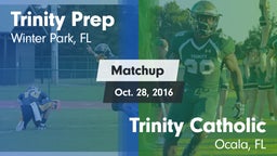 Matchup: Trinity Prep vs. Trinity Catholic  2016