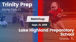Matchup: Trinity Prep vs. Lake Highland Preparatory School 2018