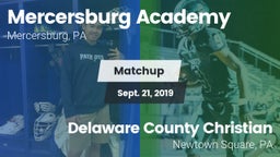 Matchup: Mercersburg Academy vs. Delaware County Christian  2019