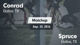 Matchup: Conrad vs. Spruce  2016