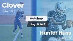 Matchup: Clover vs. Hunter Huss  2018