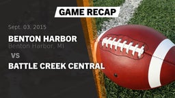 Recap: Benton Harbor  vs. BATTLE CREEK CENTRAL 2015