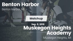 Matchup: Benton Harbor vs. Muskegon Heights Academy 2016