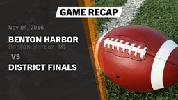 Recap: Benton Harbor  vs. DISTRICT FINALS 2016