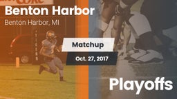 Matchup: Benton Harbor vs. Playoffs 2017