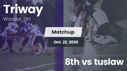 Matchup: Triway vs. 8th vs tuslaw 2020