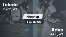 Matchup: Toledo vs. Adna  2016