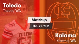 Matchup: Toledo vs. Kalama  2016