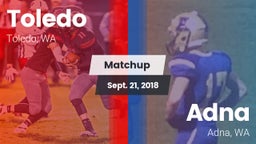 Matchup: Toledo vs. Adna  2018