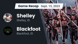Recap: Shelley  vs. Blackfoot  2023