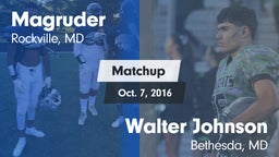 Matchup: Magruder vs. Walter Johnson  2016