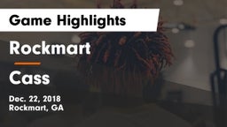 Rockmart  vs Cass Game Highlights - Dec. 22, 2018