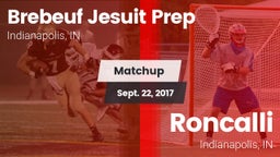 Matchup: Brebeuf Jesuit Prep vs. Roncalli  2017