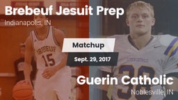 Matchup: Brebeuf Jesuit Prep vs. Guerin Catholic  2017