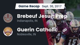 Recap: Brebeuf Jesuit Prep  vs. Guerin Catholic  2017