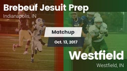 Matchup: Brebeuf Jesuit Prep vs. Westfield  2017