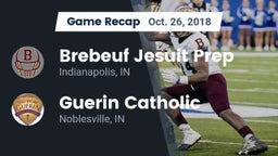 Recap: Brebeuf Jesuit Prep  vs. Guerin Catholic  2018