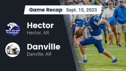 Recap: Hector  vs. Danville  2023