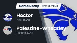 Recap: Hector  vs. Palestine-Wheatley  2023