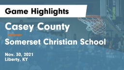 Casey County  vs Somerset Christian School Game Highlights - Nov. 30, 2021