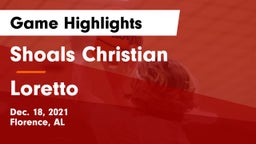 Shoals Christian  vs Loretto  Game Highlights - Dec. 18, 2021