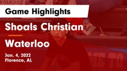 Shoals Christian  vs Waterloo  Game Highlights - Jan. 4, 2022