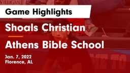 Shoals Christian  vs Athens Bible School Game Highlights - Jan. 7, 2022