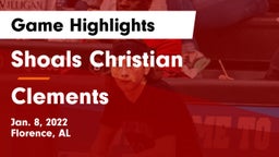 Shoals Christian  vs Clements  Game Highlights - Jan. 8, 2022