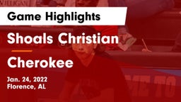 Shoals Christian  vs Cherokee  Game Highlights - Jan. 24, 2022