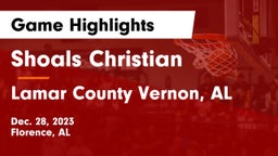 Shoals Christian  vs Lamar County  Vernon, AL Game Highlights - Dec. 28, 2023