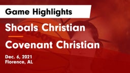 Shoals Christian  vs Covenant Christian  Game Highlights - Dec. 6, 2021