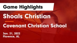 Shoals Christian  vs Covenant Christian School Game Highlights - Jan. 21, 2022