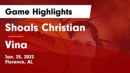 Shoals Christian  vs Vina Game Highlights - Jan. 25, 2022
