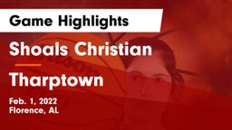 Shoals Christian  vs Tharptown Game Highlights - Feb. 1, 2022