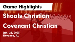 Shoals Christian  vs Covenant Christian  Game Highlights - Jan. 23, 2023