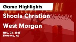 Shoals Christian  vs West Morgan  Game Highlights - Nov. 22, 2023