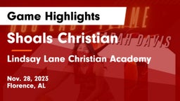 Shoals Christian  vs  Lindsay Lane Christian Academy Game Highlights - Nov. 28, 2023