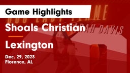 Shoals Christian  vs Lexington  Game Highlights - Dec. 29, 2023