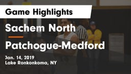 Sachem North  vs Patchogue-Medford  Game Highlights - Jan. 14, 2019