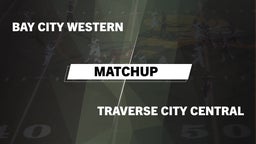 Matchup: Bay City Western vs. Traverse City Central  2016