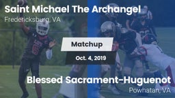 Matchup: Saint Michael The Ar vs. Blessed Sacrament-Huguenot  2019