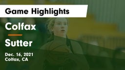 Colfax  vs Sutter  Game Highlights - Dec. 16, 2021