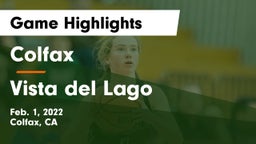 Colfax  vs Vista del Lago  Game Highlights - Feb. 1, 2022