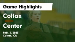 Colfax  vs Center  Game Highlights - Feb. 3, 2023