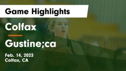 Colfax  vs Gustine;ca Game Highlights - Feb. 14, 2023