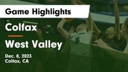 Colfax  vs West Valley  Game Highlights - Dec. 8, 2023