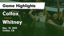 Colfax  vs Whitney  Game Highlights - Dec. 15, 2023