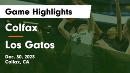 Colfax  vs Los Gatos  Game Highlights - Dec. 30, 2023