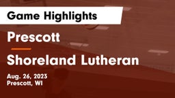 Prescott  vs Shoreland Lutheran  Game Highlights - Aug. 26, 2023