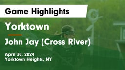Yorktown  vs John Jay  (Cross River) Game Highlights - April 30, 2024